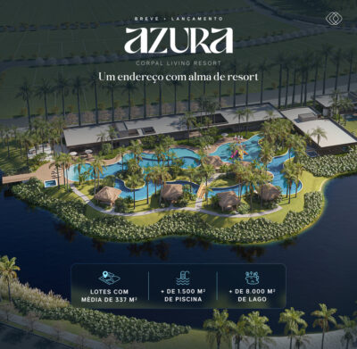 LANÇAMENTO AZURA CORPAL LIVING RESORT